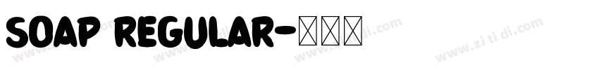 Soap Regular字体转换